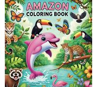 Amazon Coloring Book: A Jungle Adventure with Amazing Animals of the Rainforest!