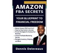 Amazon FBA Secrets: Your Blueprint to Financial Freedom