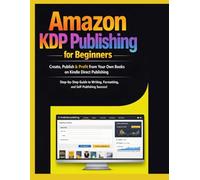Amazon KDP Publishing for Beginners