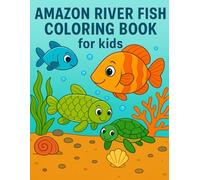 Amazon River Fish Coloring Book for Kids Ages 3-6: Fun and Educational Rainforest Creatures to Color.: Includes 35 Simple Coloring Pages of Real ... | Perfect for Toddlers and Preschool Kids