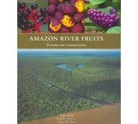 Amazon River Fruits: Flavors for Conservation by Nigel Smith, Rodolfo V&aacutesquez, Walter H. Wust (2007) Paperback