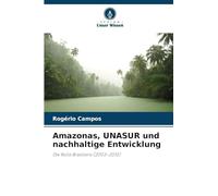 Amazonas, UNASUR und nachhaltige Entwicklung