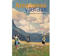 Amazonas y serranas: Guardianas del territorio materno