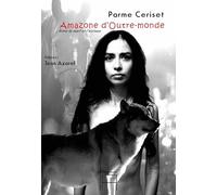 Amazone d'outre monde: Entre la mort et l'extase