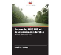 Amazonie, UNASUR et développement durable