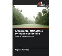 Amazzonia, UNASUR e sviluppo sostenibile
