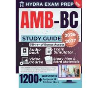 AMB-BC STUDY GUIDE 2026-2027: Expanded Edition Comprising Detailed Review for the Ambulatory Care Nurse Certification, 1200+ Verified Questions and Answers and 79+ Hours of E-Learning Access to Pass