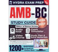 AMB-BC STUDY GUIDE 2026-2027: Expanded Edition Comprising Detailed Review for the Ambulatory Care Nurse Certification, 1200+ Verified Questions and Answers and 79+ Hours of E-Learning Access to Pass