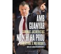 Amb guanyar no n'hi ha prou: La meva vida, el meu bàsquet: 8 (Base Esport)