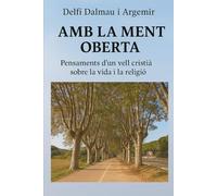 Amb la ment oberta: Pensaments d'un vell cristià sobre la vida i la religió (El Bon Camí)