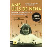 Amb Ulls De Nena. El Dietari De La Guerra A La Rereguarda (Sèrie H)