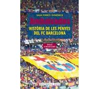 Ambaixades. Historia De Les Penyes Del Fc Barcelona