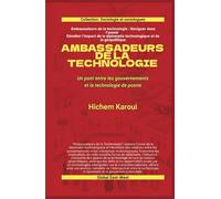 Ambassadeurs de la technologie: Un pont entre les gouvernements et la technologie de pointe: Pioneers and Practitioners (Sociologie et sociologues)