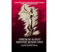 Ambedkar Against Indefinite Reservation: A Concern About Permanent Entitlement And A New Inequalities