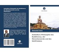 Ambedkars Philosophie des Buddhismus, der Menschenwürde und des Weltfriedens