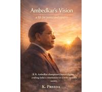 Ambedkar's Vision: B. R. Ambedkar championed human dignity, crafting India's constitution for a more equitable society.