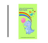 Amber and The Amazing Stones Rock Crystal: A Coloring Book and Short Story for Kids