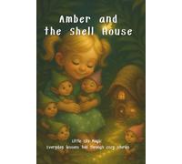 Amber and the Shell House (Little Life Magic)