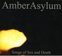 Amber asylum - Songs of sex and death