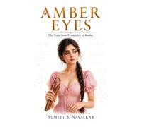 Amber Eyes: The Train from Probability to Reality