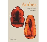 Amber: From Antiquity to Eternity