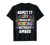 Amber Personalized Name Funny Cute Custom Amber Name Camiseta