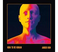 Amber Run - How To Be Human [Vinilo]