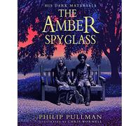 Amber Spyglass: the award-winning, internationally bestselling, now full-colour illustrated edition: 3 (His Dark Materials)