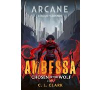 Ambessa: Chosen of the Wolf (Arcane: a League of Legends)