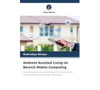 Ambient Assisted Living im Bereich Mobile Computing: Forschungsarbeiten im Zusammenhang mit der E.G.O. Elektro-Gerätebau GmbH, Oberderdingen, Deutschland