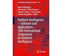 Ambient Intelligence - Software and Applications - 16th International Symposium on Ambient Intelligence: 1776 (Lecture Notes in Networks and Systems, 1776)