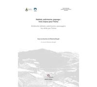 Ambiente abitato, patrimonio, paesaggio: tre sfide per Troina-Habitat, patrimoine, paysage: trois enjeux pour Troina. Ediz. bilingue (Circuli dimensio)