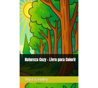 Ambientes Calmos da Natureza - Livro para Colorir