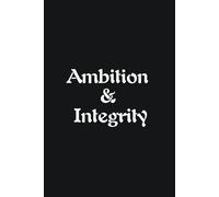 Ambition & Integrity - Journals For Writing - Gift For Women And Men - Notebook - Cute Journal - Lined Journal - Writing Journal - Bookmark