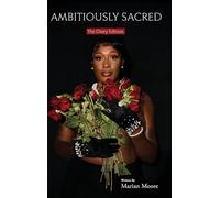 Ambitiously Sacred (The Diary Edition)