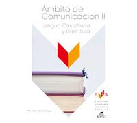 Ámbito Comunicación II. Lengua Castellana y Literatura - Educación secundaria para adultos
