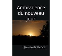 Ambivalence du nouveau jour