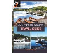 Ambleside, UK 2025-2026 Travel Guide: Explore the Best of Ambleside with Must-See Sights, Seasonal Guides, and Budget Planning Tools