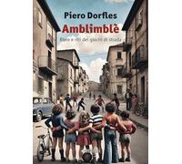 Amblimblè. Rime e riti dei giochi di strada (Pretesti)