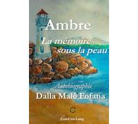 Ambre. La mémoire sous la peau