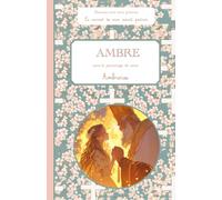 Ambre, sous le patronage de saint Ambroise, le carnet de mon saint patron, 6-10 ANS: Raconte-moi mon prénom