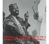 Ambrose Adeboya Campbell - London Is The Place For Me 3 [Vinilo]
