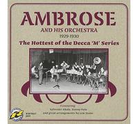 Ambrose And His Orchestra - The Hottest of the Decca 'M' Series (1929-1930)