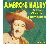 Ambrose Haley - and His Ozark Ramblers [Import]