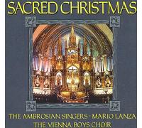 Ambrosian Singers - Mario Lanza - Vienna Boys Choir - Sacred Christmas (UK Import)