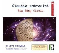 Ambrosini : Big Bang Circus (opéra). Visentin.