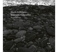 Ambrosini,Marco - Resonances With Ensemble Supersonus