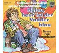 AMBROSIUS FUSELHEIMER UND DIE KNEIPENBUMMLER - Helau, heut ist der Vadder blau / Tarara rum bumm bumm ( 7" Vinyl Single 1975)( Philips 6003 412)