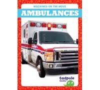 Ambulances (Machines on the Move)