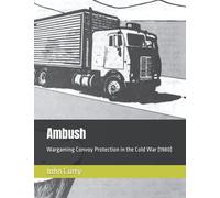 Ambush: Wargaming Convoy Protection in the Cold War (1980)